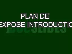 PLAN DE L’EXPOSE INTRODUCTION