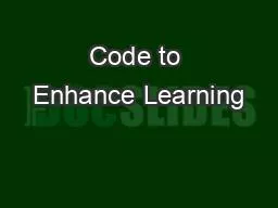 Code to Enhance Learning