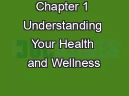 Chapter 1 Understanding Your Health and Wellness