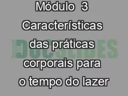 Capítulo  6 Módulo  3 Características das práticas corporais para o tempo do lazer