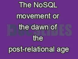 The NoSQL movement or the dawn of the post-relational age