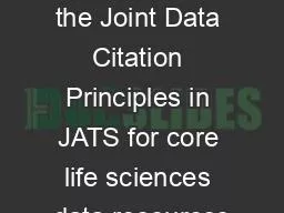Implementing the Joint Data Citation Principles in JATS for core life sciences data resources