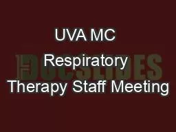 UVA MC Respiratory Therapy Staff Meeting