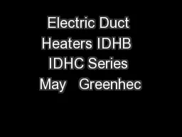 Electric Duct Heaters IDHB  IDHC Series May   Greenhec