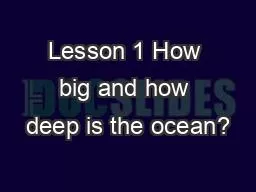 Lesson 1 How big and how deep is the ocean?