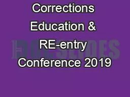 PPT-Corrections Education & RE-entry Conference 2019