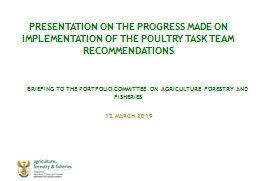PRESENTATION ON  THE  PROGRESS MADE ON IMPLEMENTATION OF THE POULTRY TASK TEAM RECOMMENDATIONS