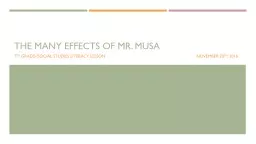 PPT-The Many Effects of Mr. Musa