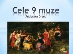 Cele  9  muze Paduraru  Diana