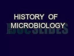 HISTORY  OF  MICROBIOLOGY