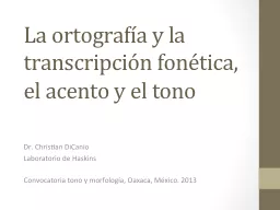 La ortografía y la transcripción fonética, el acento y el tono