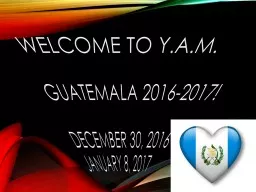 Welcome to Y.A.M. Guatemala 2016-2017!