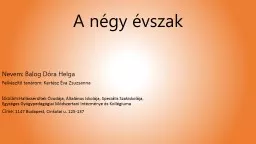 A négy évszak Nevem: Balog Dóra Helga