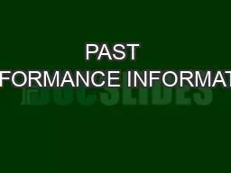 PAST PERFORMANCE INFORMATION