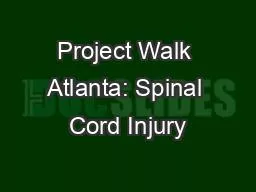 Project Walk Atlanta: Spinal Cord Injury
