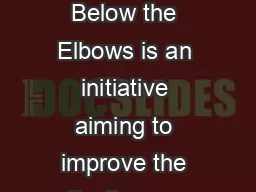 Version  September  What is Bare Below the Elbows Bare Below the Elbows is an initiative