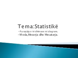 Tema:Statistikë   - Paraqitja