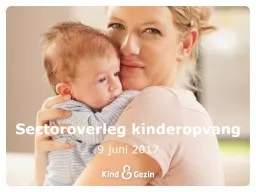 9 juni 2017 Sectoroverleg kinderopvang