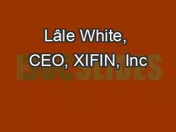 Lâle White, CEO, XIFIN, Inc