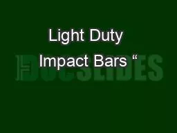 PPT-Light Duty Impact Bars “