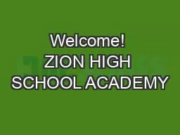 Welcome! ZION HIGH SCHOOL ACADEMY