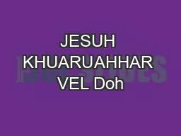 PPT-JESUH KHUARUAHHAR VEL Doh