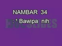 NAMBAR  34 : ¹ Bawipa  nih