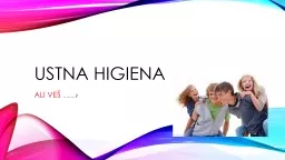 PPT-Ustna higiena ALI VEŠ ……..?