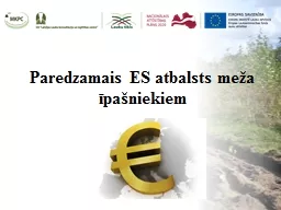 PPT-Paredzamais ES atbalsts meža īpašniekiem