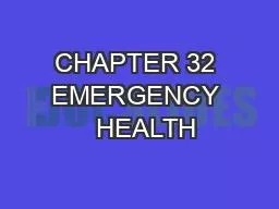 CHAPTER 32 EMERGENCY   HEALTH