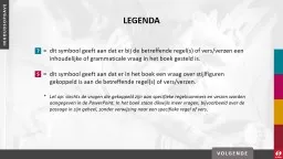 LEGENDA = 	dit symbool geeft aan dat er bij de betreffende regel(s) of vers/verzen een inhoudelijke