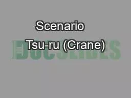 Scenario   Tsu-ru (Crane)