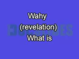 Wahy  (revelation) What is