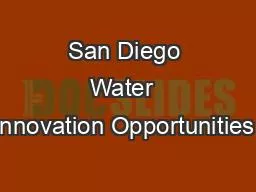 San Diego Water  Innovation Opportunities 