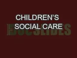 CHILDREN’S SOCIAL CARE