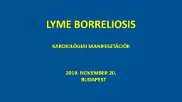 LYME BORRELIOSIS KARDIOLÓGIAI MANIFESZTÁCIÓK