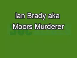 Ian Brady aka Moors Murderer