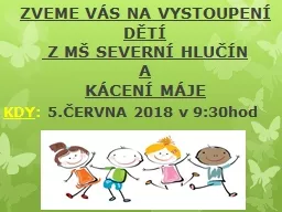 PPT-ZVEME VÁS NA VYSTOUPENÍ DĚTÍ