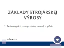 ZÁKLADY STROJÁRSKEJ VÝROBY