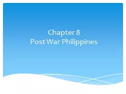 Chapter 8 Post War Philippines