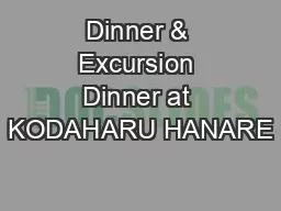 Dinner & Excursion Dinner at KODAHARU HANARE