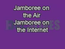 PPT-Jamboree on the Air Jamboree on the Internet