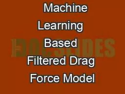    Machine Learning Based Filtered Drag Force Model