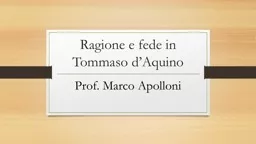 PPT-Ragione e fede in Tommaso d’Aquino