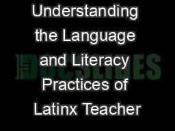 Understanding the Language and Literacy Practices of Latinx Teacher