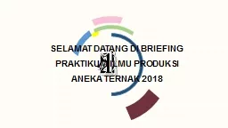 5 4 3 2 1 SELAMAT DATANG DI BRIEFING PRAKTIKUM ILMU PRODUKSI ANEKA TERNAK