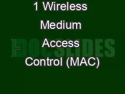 1 Wireless Medium Access Control (MAC)