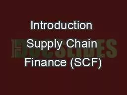 Introduction Supply Chain Finance (SCF)