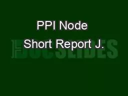 PPI Node Short Report J.