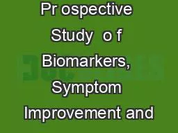 Pr ospective Study  o f Biomarkers, Symptom Improvement and